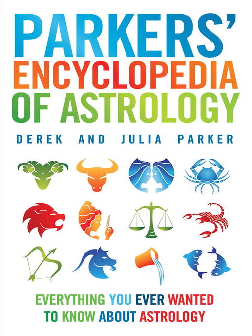 Title details for Parkers' Encyclopedia of Astrology by Derek Parker - Wait list